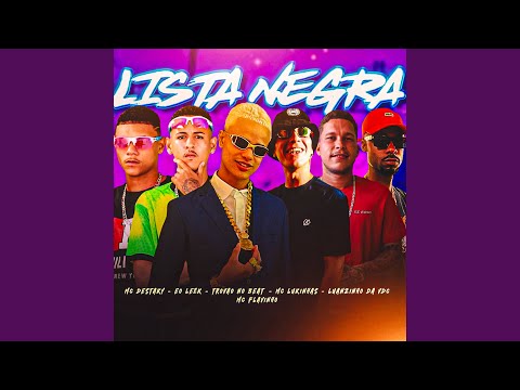 Lista Negra (feat. Luanzinho da VDC, Mc Flavinho & Trovão no Beat)