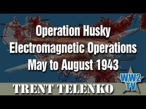 Operation Husky - Electromagnetic Operations May to August 1943