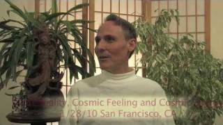 Non-Duality, Cosmic-Feeling and Cosmic-Energy, January 28, 2010