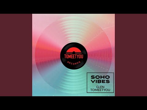 Soho Vibes