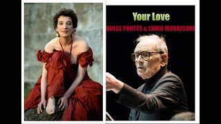 Your Love DULCE PONTES &amp; ENNIO MORRICONE - 2003 - HQ - Once Upon a Time in the West