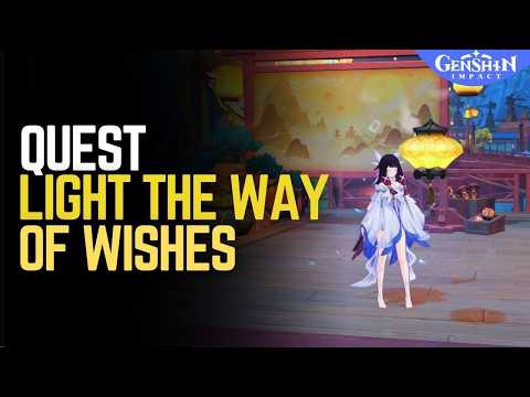 Light the Way of Wishes QUEST Genshin Impact