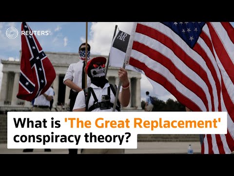 What is 'The Great Replacement' conspiracy theory?