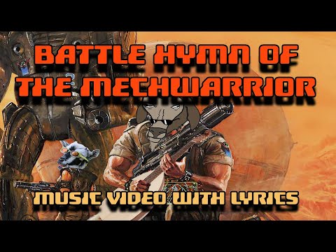 BATTLE HYMN OF THE MECHWARRIOR (with Lyrics)