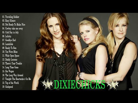 The Best Of Dixie Chicks - Dixie Chicks Greatest Hits