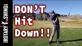 Why You Shouldn't Hit Down on the Golf Ball