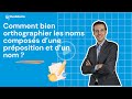 [L’Astuce du champion n° 15] Noms composés : préposition + nom 
