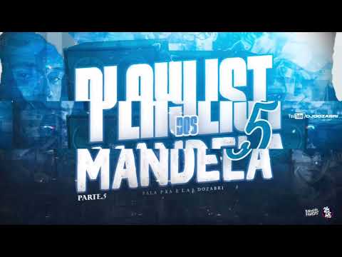 PLAYLIST DOS MANDELA PART 5 #playlist #djdozabri