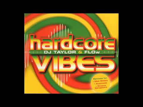 DJ Taylor & Flow - Hardcore Vibes (Original Dance Mix)
