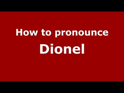 How to pronounce Dionel