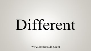 How To Say Different