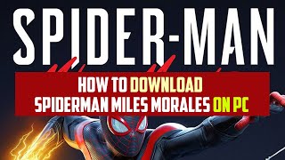 How to Download Spiderman Miles Morales on PC New 