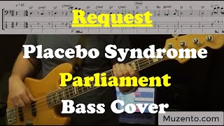Placebo Syndrome - Parliament - Bass Cover - Request