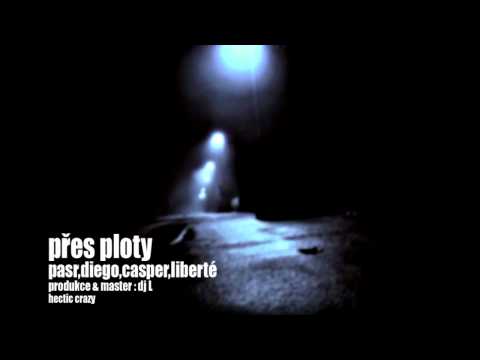 Pasr, Diego, Casper, Liberté - Přes ploty