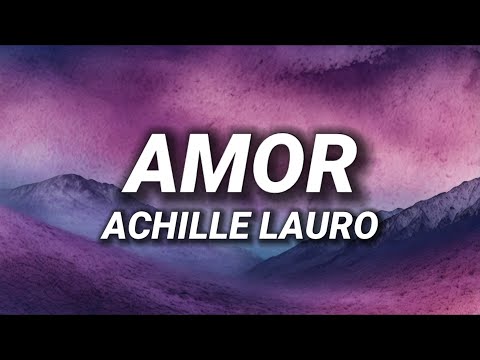 Achille Lauro - AMOR (Testo/Lyrics)