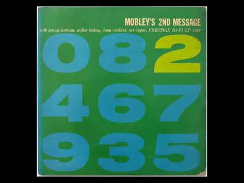 H̲a̲n̲k̲ ̲M̲o̲b̲l̲e̲y̲ ̲Q̲u̲i̲n̲t̲e̲t̲ ̲–̲ ̲M̲o̲b̲l̲e̲y̲'̲s̲ ̲2̲n̲d̲ ̲M̲e̲s̲s̲a̲g̲e̲ ̲(̲1̲9̲5̲6̲)̲