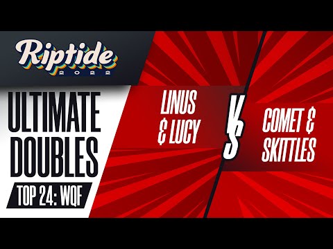 Linus/Lucy vs comet/skittles - Ultimate Doubles: Top 24 WQF - Riptide 2022