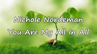 Nichole Nordeman - You Are My All In All [with lyrics]