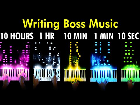 I Wrote Boss Music In 10 Seconds | 1 Minute | 10 Minutes | 1 Hour | 10 Hours