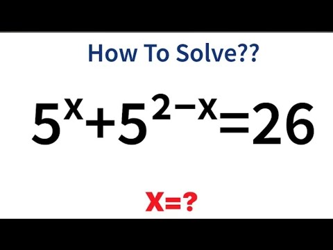 5^x+5^2-x =26 Exponents Problem |Maths Olympiad trick| How to solve | 