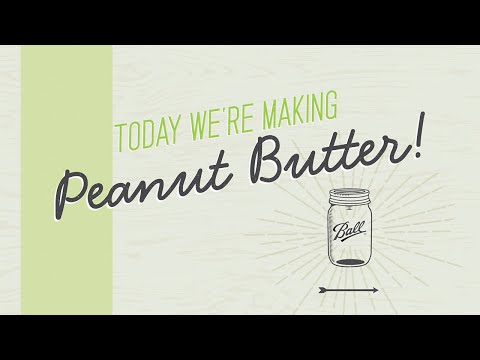 How to Make & Store Homemade Peanut Butter - Healthy Recipe