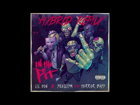 In The Pit - Lil Jon & Skellism ft. Terror Bass (DJ HYBRID Remix)