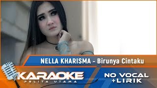 Birunya Cintaku (Karaoke) - Nella Kharisma Birunya Cintaku (Karaoke) - Nella Kharisma