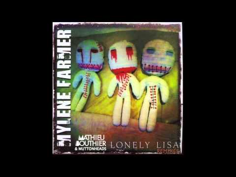 Mylène Farmer - Lonely Lisa (Mathieu Bouthier & Muttonheads remix) RADIO EDIT - OFFICIEL