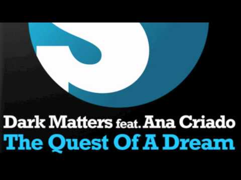 Dark Matters feat. Ana Criado - Quest of a dream (Paul Webster Radio Edit)