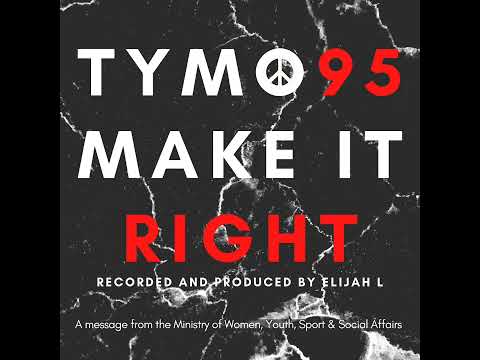 Tymo95 - MAKE IT RIGHT (MWYSSA Awareness)