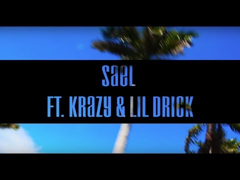 [Clip]  Saël - Vini Woman (Feat. Krazy & Lil Drick)