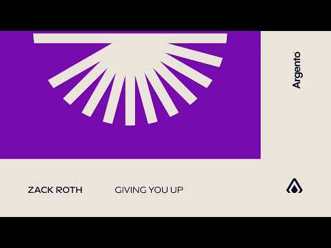 Zack Roth - Giving You Up