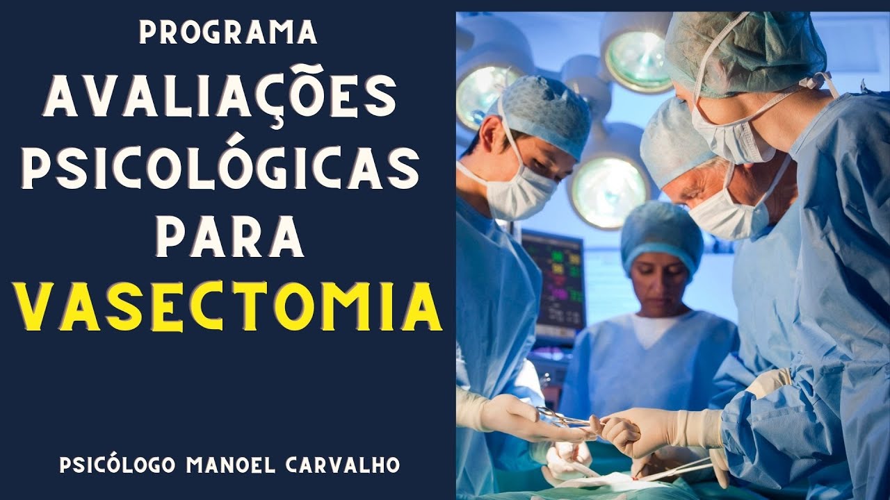 AVALIAÇÃO PSICOLÓGICA PARA VASECTOMIA