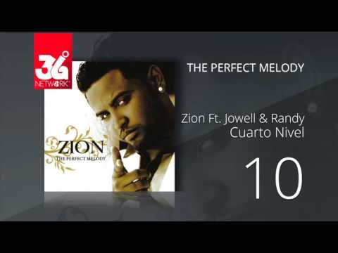 10. Zion Ft. Jowell y Randy - Cuarta nivel (Audio Oficial) [The Perfect Melody]