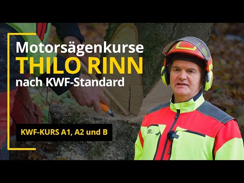 Thilo Rinn Motorsägenkurse (KWF-Kurse A1, A2 u. B)