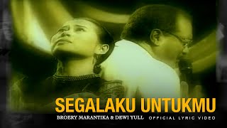 Download lagu SEGALAKU UNTUKMU - BROERY MARANTIKA feat DEWI YULL mp3 Download lagu SEGALAKU UNTUKMU - BROERY MARANTIKA feat DEWI YULL mp3