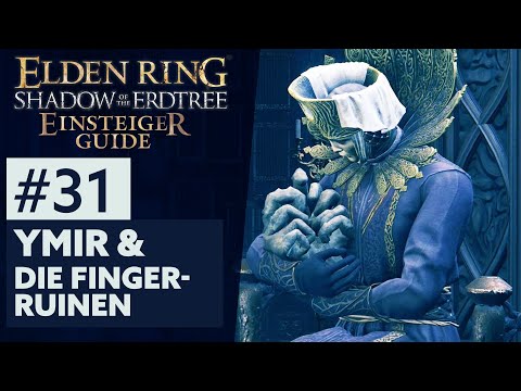 Elden Ring DLC Einsteiger-Guide #31 | YMIR & DIE FINGERRUINEN