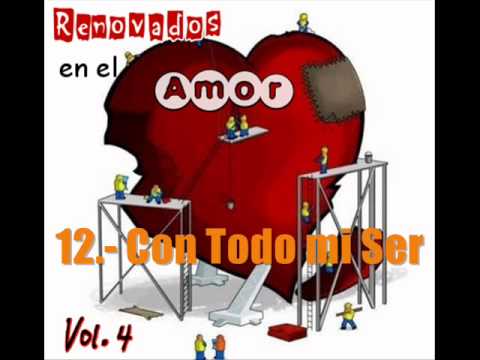 Con Todo mi Ser - Renovados Vol. 4