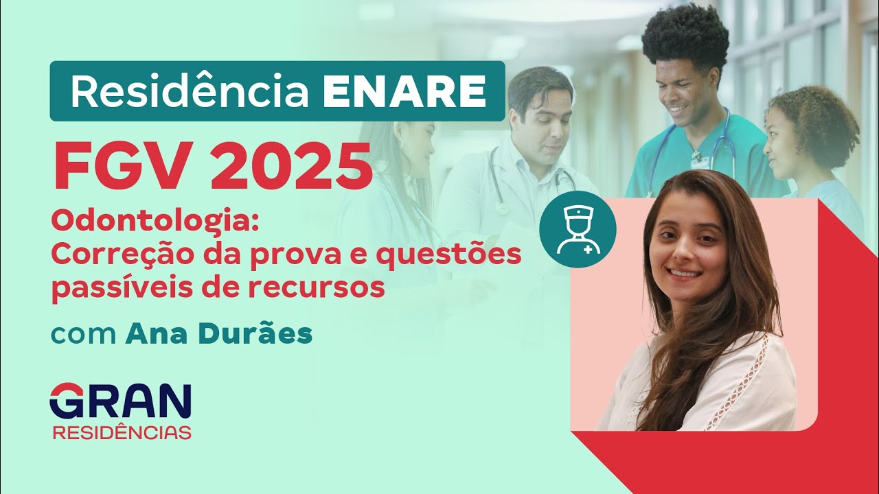 Residências ENARE FGV 2025 Odontologia: Correção da prova e questões passíveis de recursos