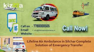 Lifeline Air Ambulance in Silchar Prominent to Reach Hospital On-Time