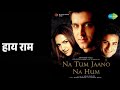 हाय राम Na Tum Jaano Na Hum Abhijeet Pamela Jain Songs Esha Deol