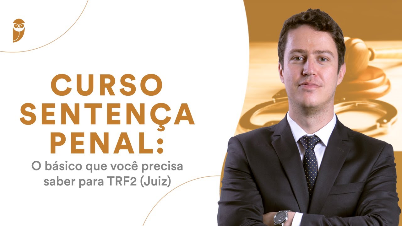 Curso Sentença Penal: O básico que você precisa saber para TRF2 (Juiz)