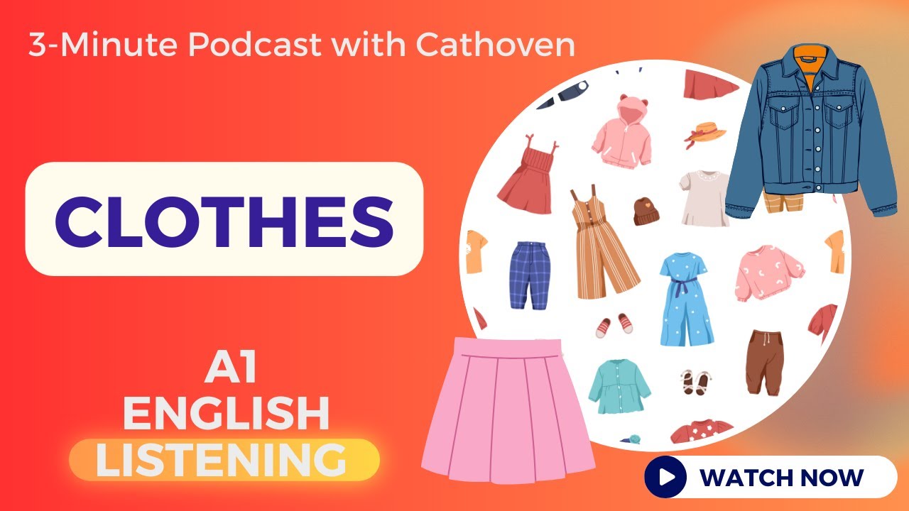 A1 | Clothes | 3-minute Podcast with Cathoven | English Listening Practice for Beginners