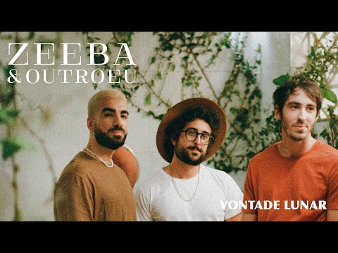 Zeeba - Vontade Lunar feat OUTROEU [Clipe Oficial]