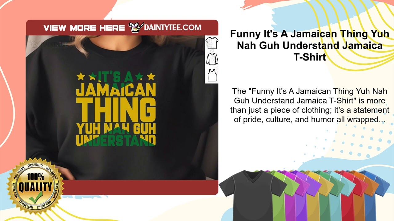 Funny It's A Jamaican Thing Yuh Nah Guh Understand Jamaica T-Shirt