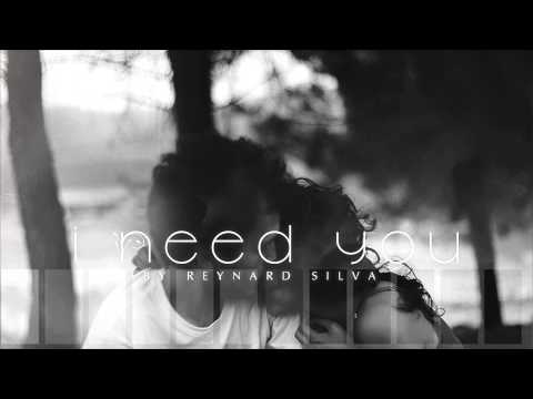 レイナード・シルヴァ - アイ・ニード・ユー (Reynard Silva - I Need You)