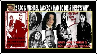 My Theory On 2 Pac , Michael Jackson , Barack Obama & The NWO