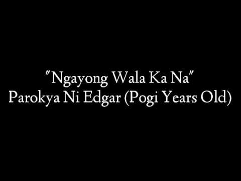 Ngayong Wala Ka Na video