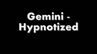 Gemini - Hypnotized Official Video 2008