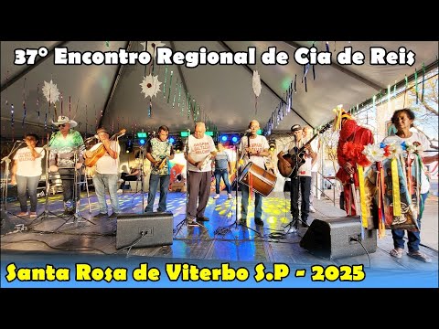 SANTA ROSA DE VITERBO S. P - 37° Encontro Regional de Companhias de Reis 3 de Agosto de 2025.